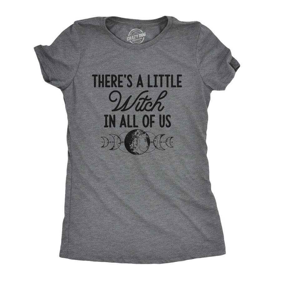 Funny Dark Heather Grey There's A Little Witch In All Of Us Womens T Shirt Nerdy Halloween Tee
