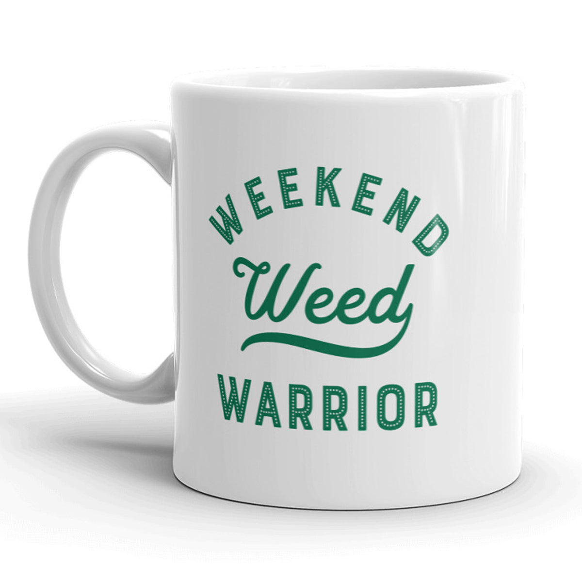Funny White Weekend Weed Warrior Coffee Mug Nerdy 420 Tee