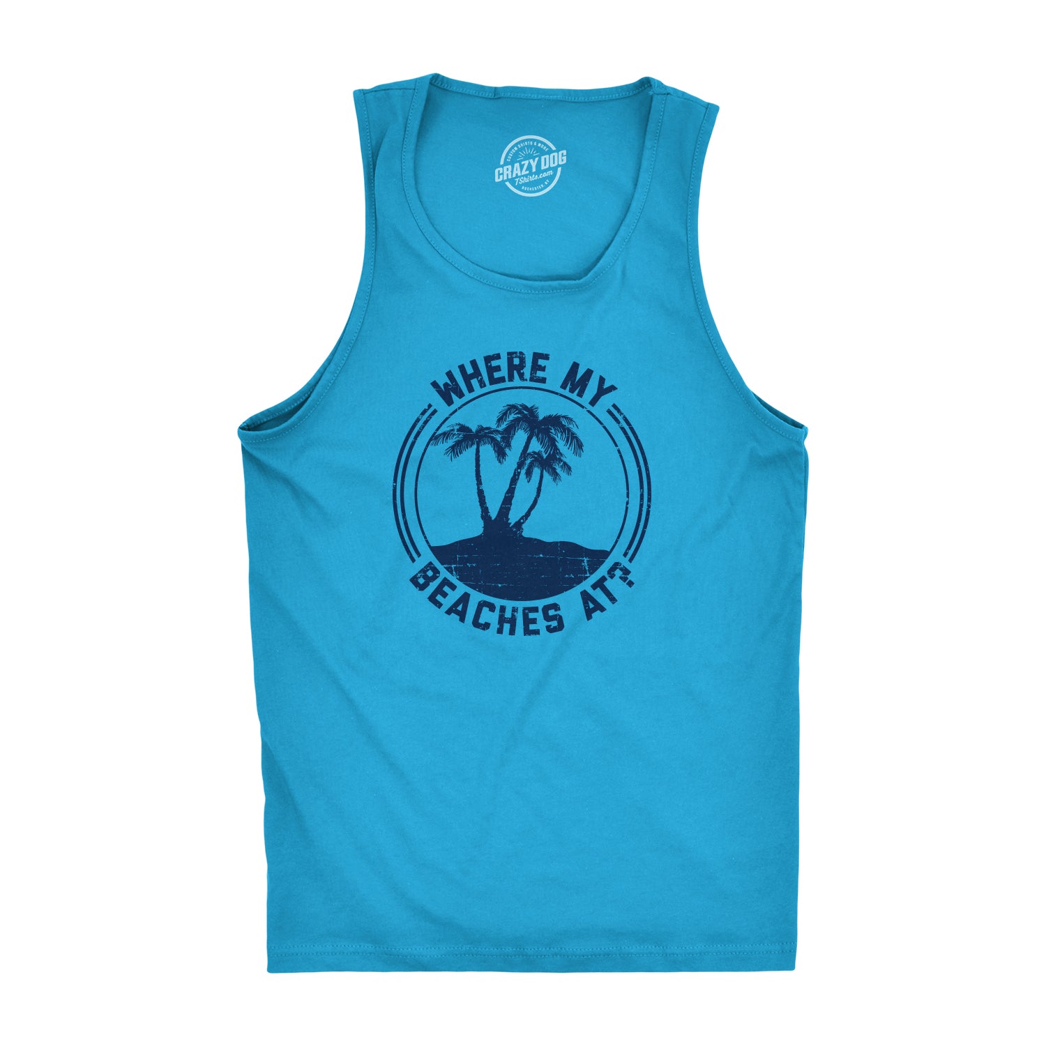 Funny Turquoise Where My Beaches At? Mens Tank Top Nerdy Fitness Tee