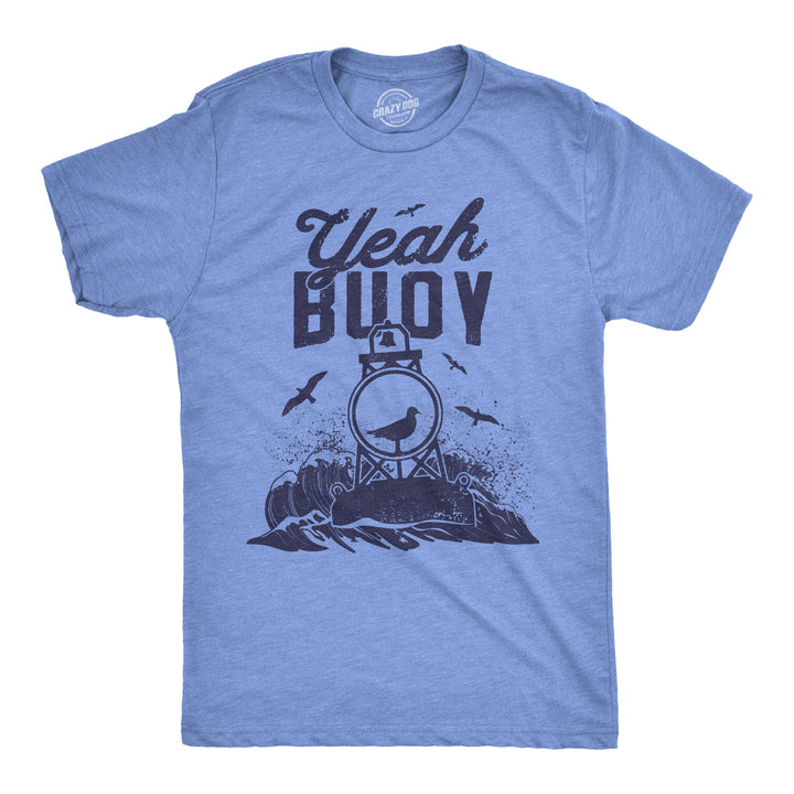Funny Heather Light Blue Yeah Buoy Mens T Shirt Nerdy Tee