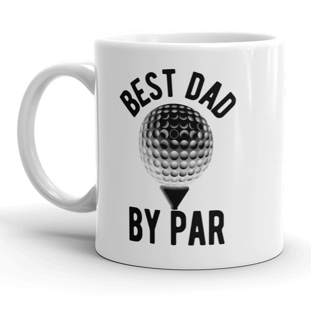 Funny Dad by Par Best Dad By Par Coffee Mug Nerdy Father&#39;s Day golf Tee