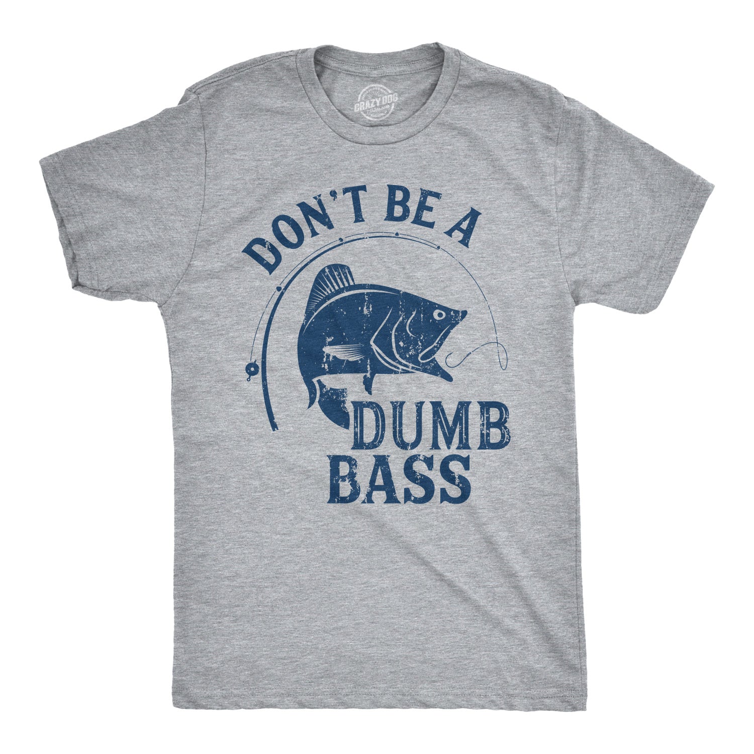 Funny Light Heather Grey Don't Be A Dumb Bass Mens T Shirt Nerdy Fishing Tee