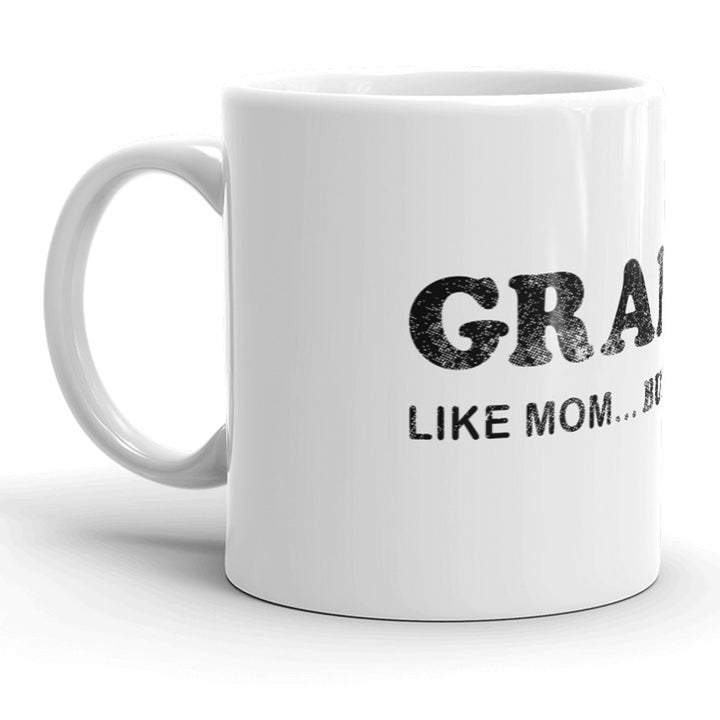 Grammy Like Mom But No Rules Mug