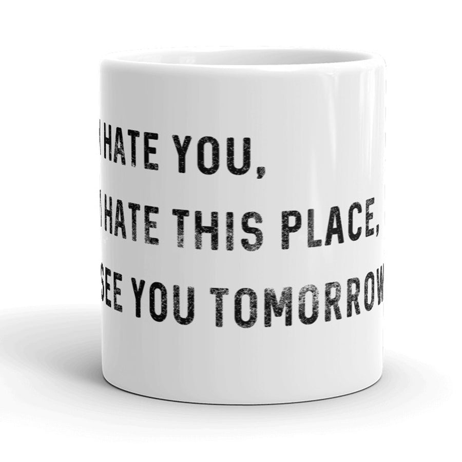 Funny White I Hate This Place Coffee Mug Nerdy Sarcastic Tee