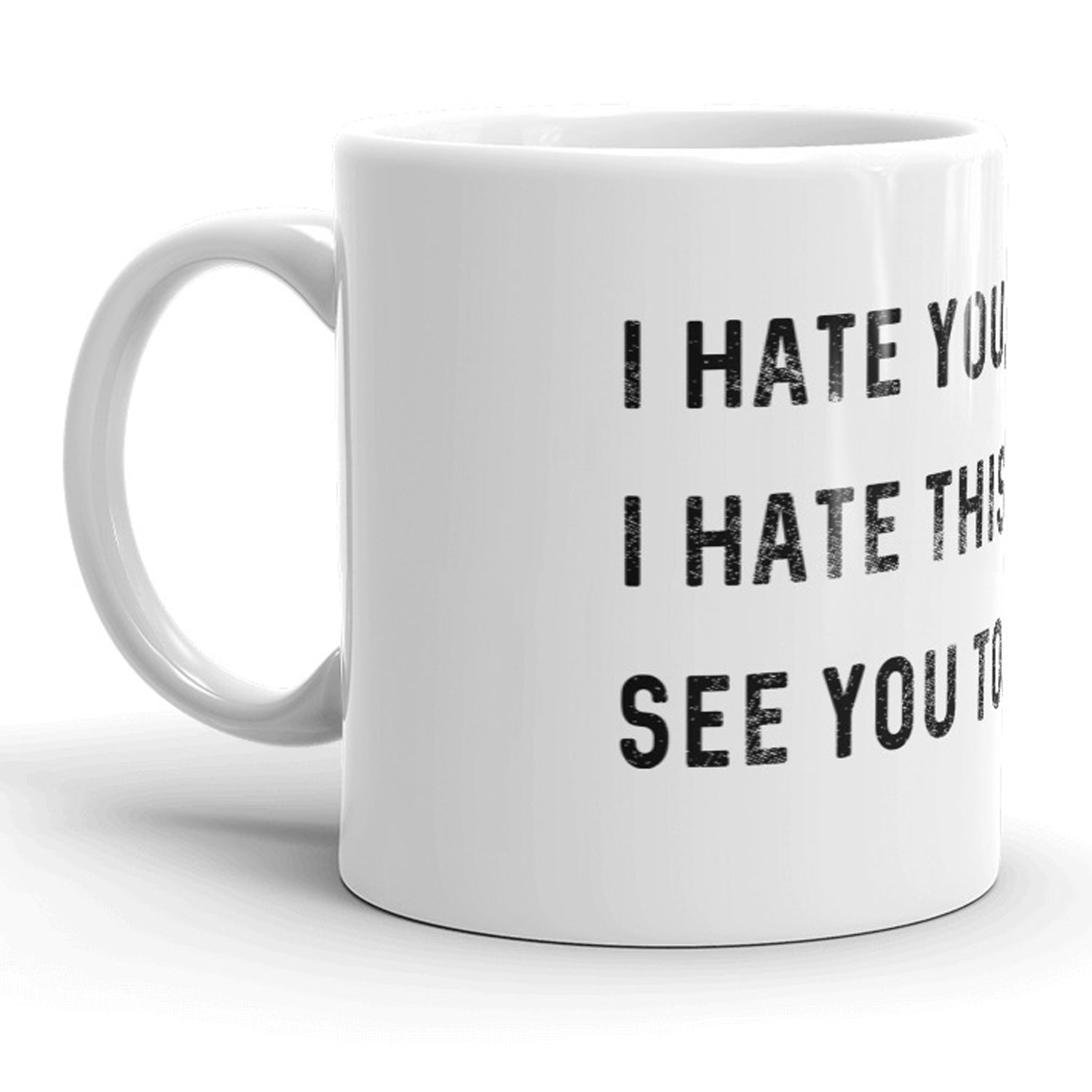 Funny White I Hate This Place Coffee Mug Nerdy Sarcastic Tee