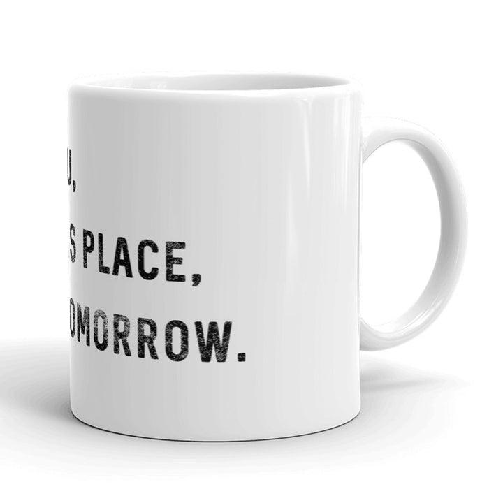 I Hate This Place Mug