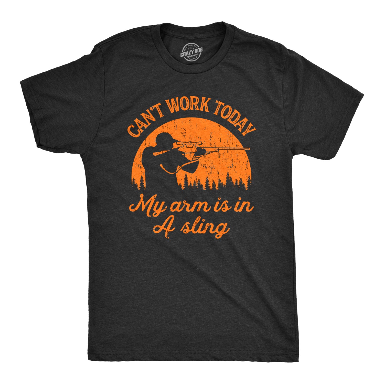 Funny Heather Black Can't Work Today My Arm Is In A Sling Mens T Shirt Nerdy Hunting Tee
