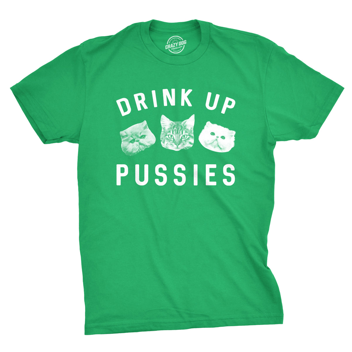 Funny Green Drink Up Pussies Mens T Shirt Nerdy Saint Patrick&#39;s Day Cat Drinking Tee