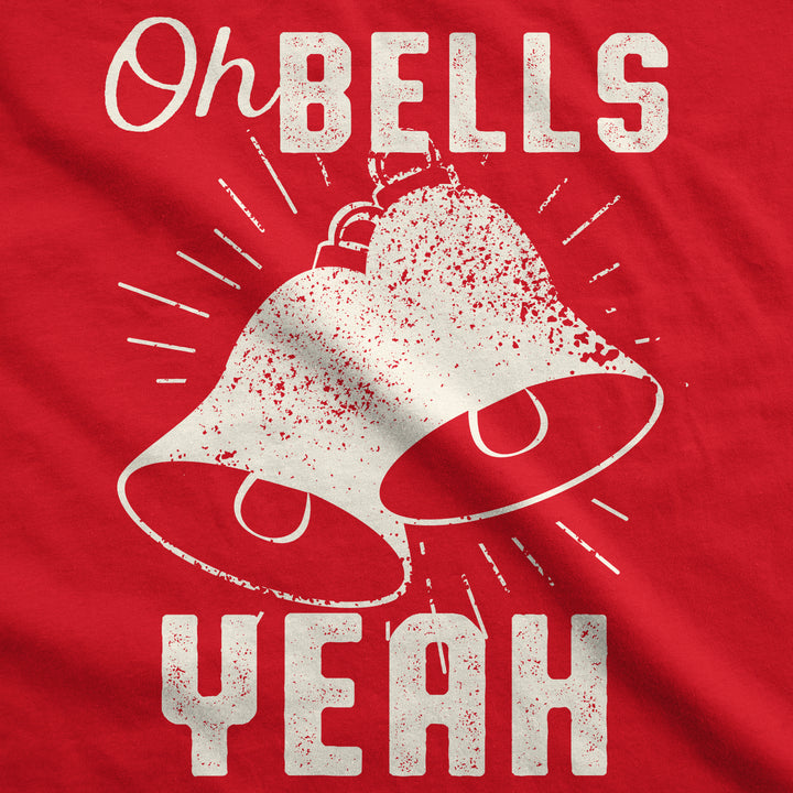 Oh Bells Yeah Men's T Shirt
