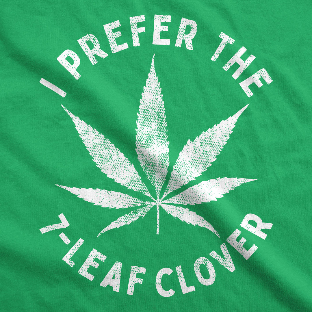 I Prefer The 7-Leaf Clover Men's T Shirt