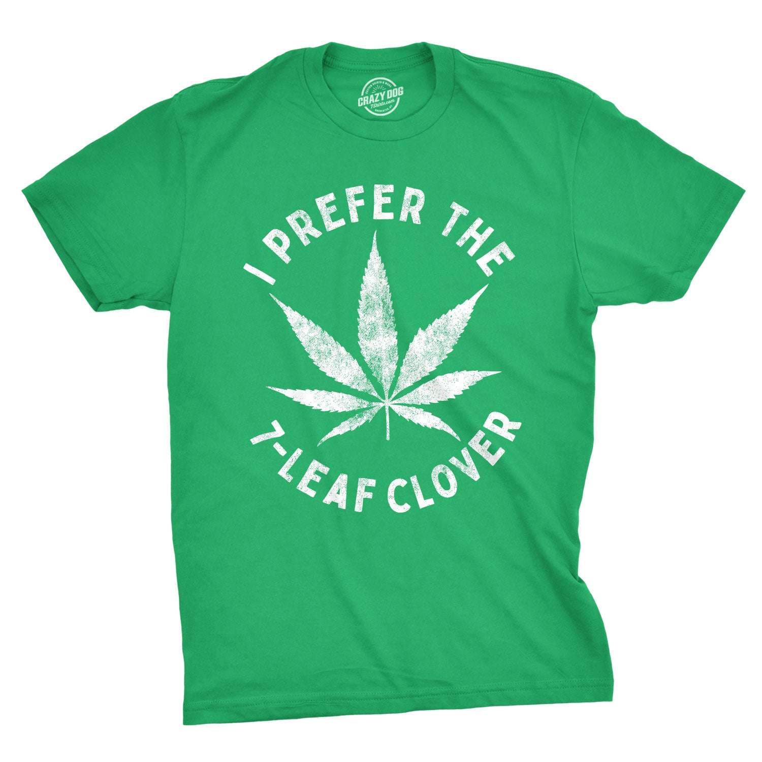 Funny Green I Prefer The 7-Leaf Clover Mens T Shirt Nerdy Saint Patrick's Day 420 Tee