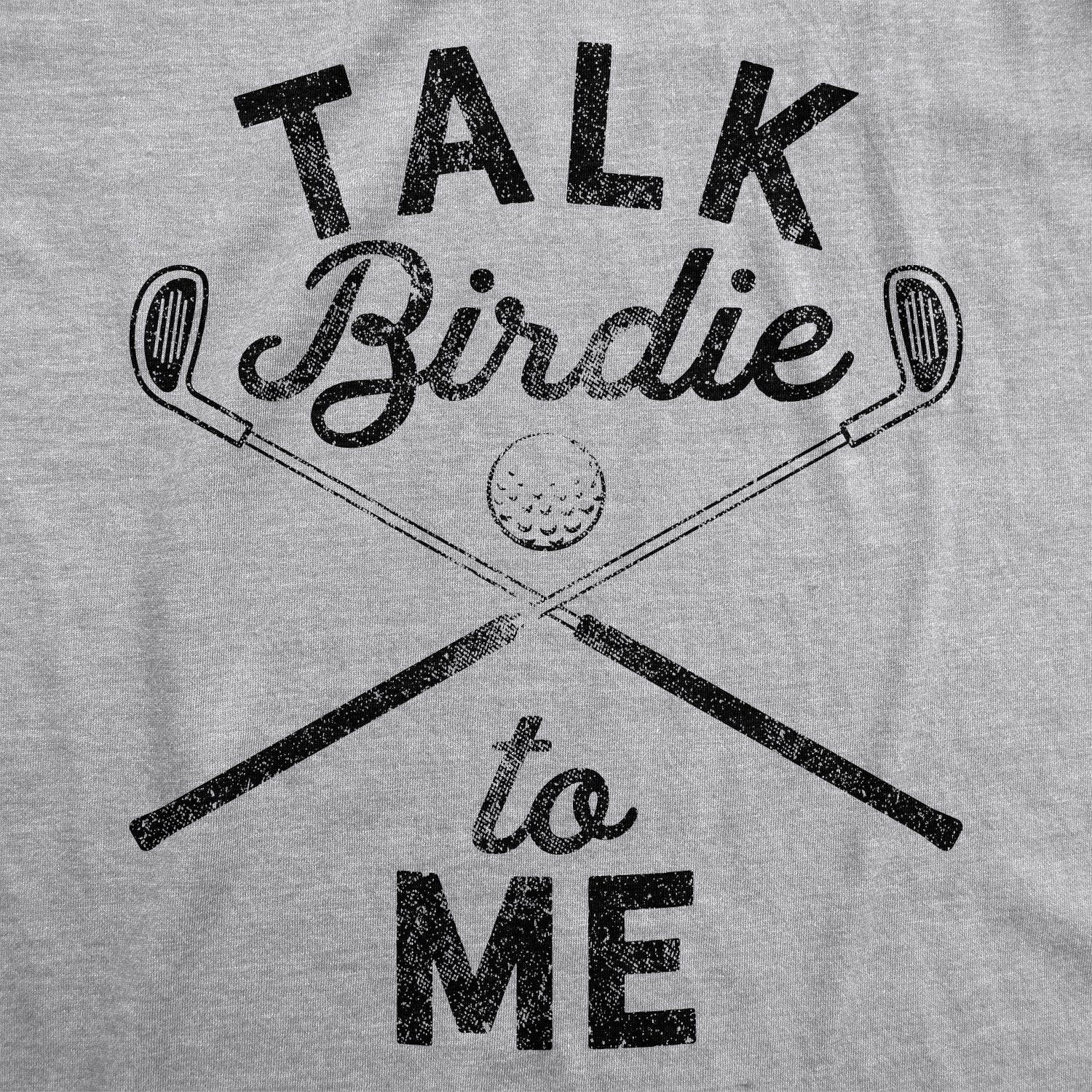 Funny Light Heather Grey - Birdie Talk Birdie To Me Mens T Shirt Nerdy Father's Day Golf sex Tee