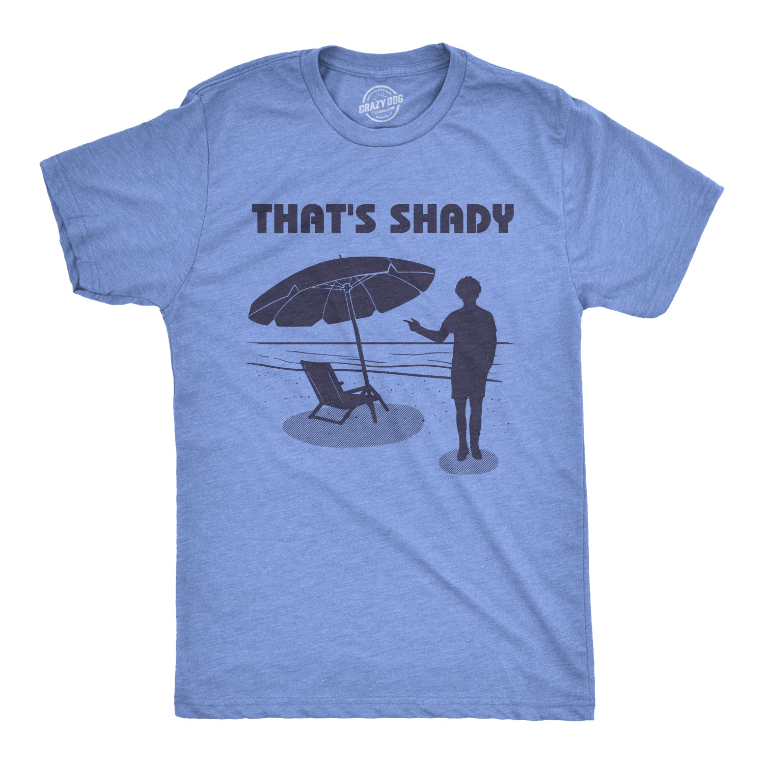 Funny Heather Light Blue That's Shady Mens T Shirt Nerdy Vacation Tee