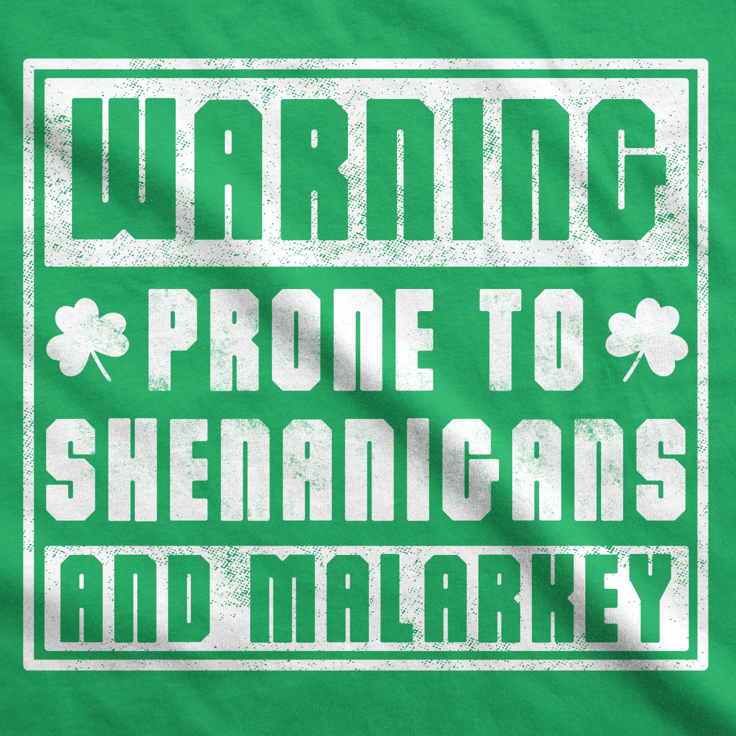 Funny Heather Green - Prone To Shenanigans Prone To Shenanigans And Malarkey Mens T Shirt Nerdy Saint Patrick's Day Drinking Tee