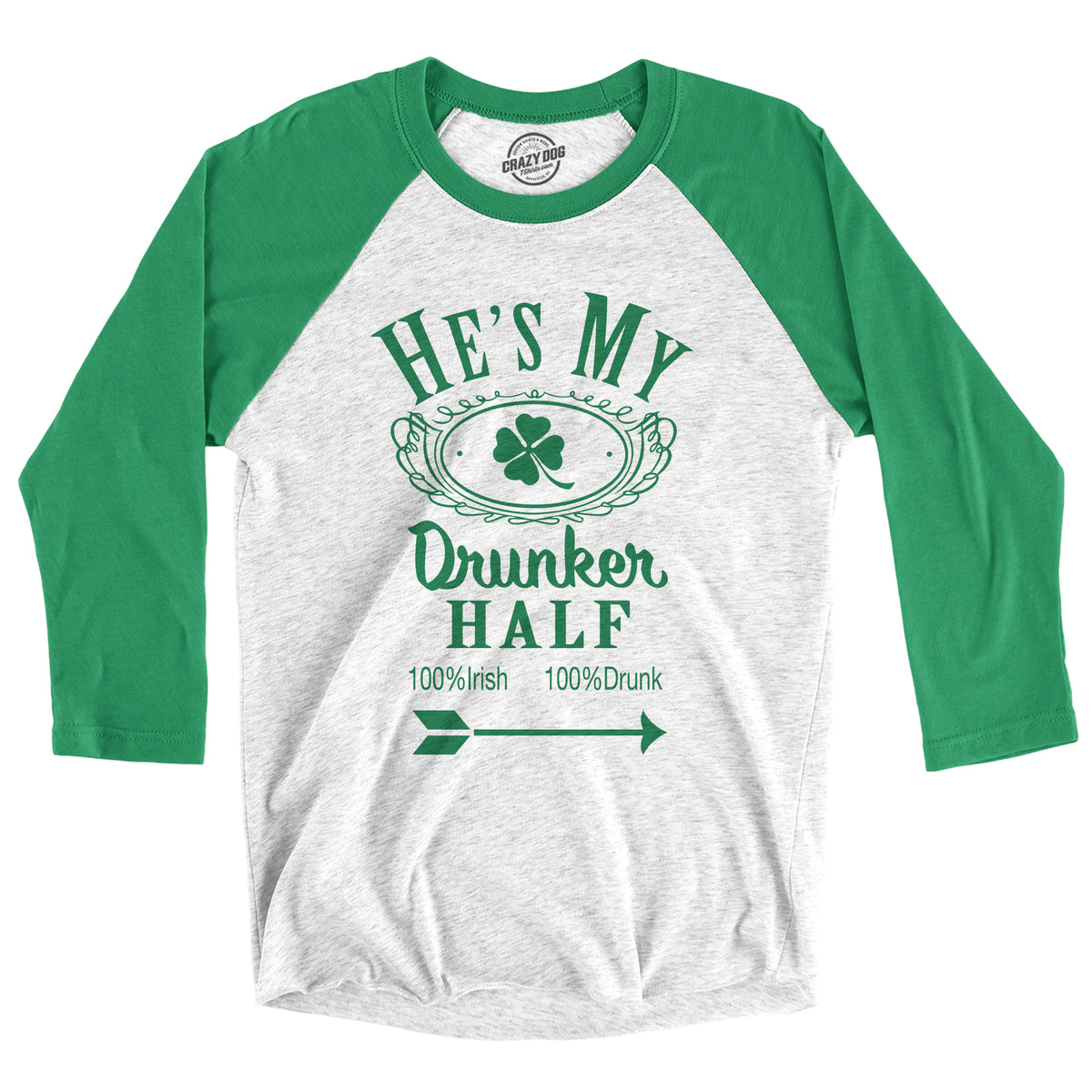 Funny Heather Green - Hes He&#39;s My Drunker Half Sweatshirt Nerdy Saint Patrick&#39;s Day Drinking Tee