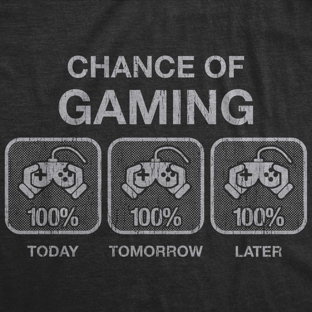 Mens 100% Chance Of Gaming Tshirt Funny Nerdy Video Games Novelty Tee