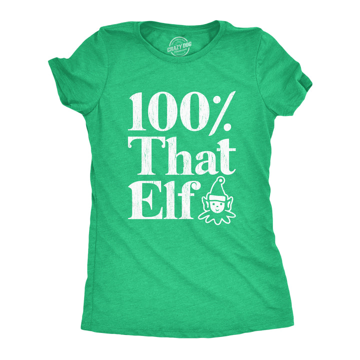 Funny Heather Green 100% That Elf Womens T Shirt Nerdy Christmas Tee