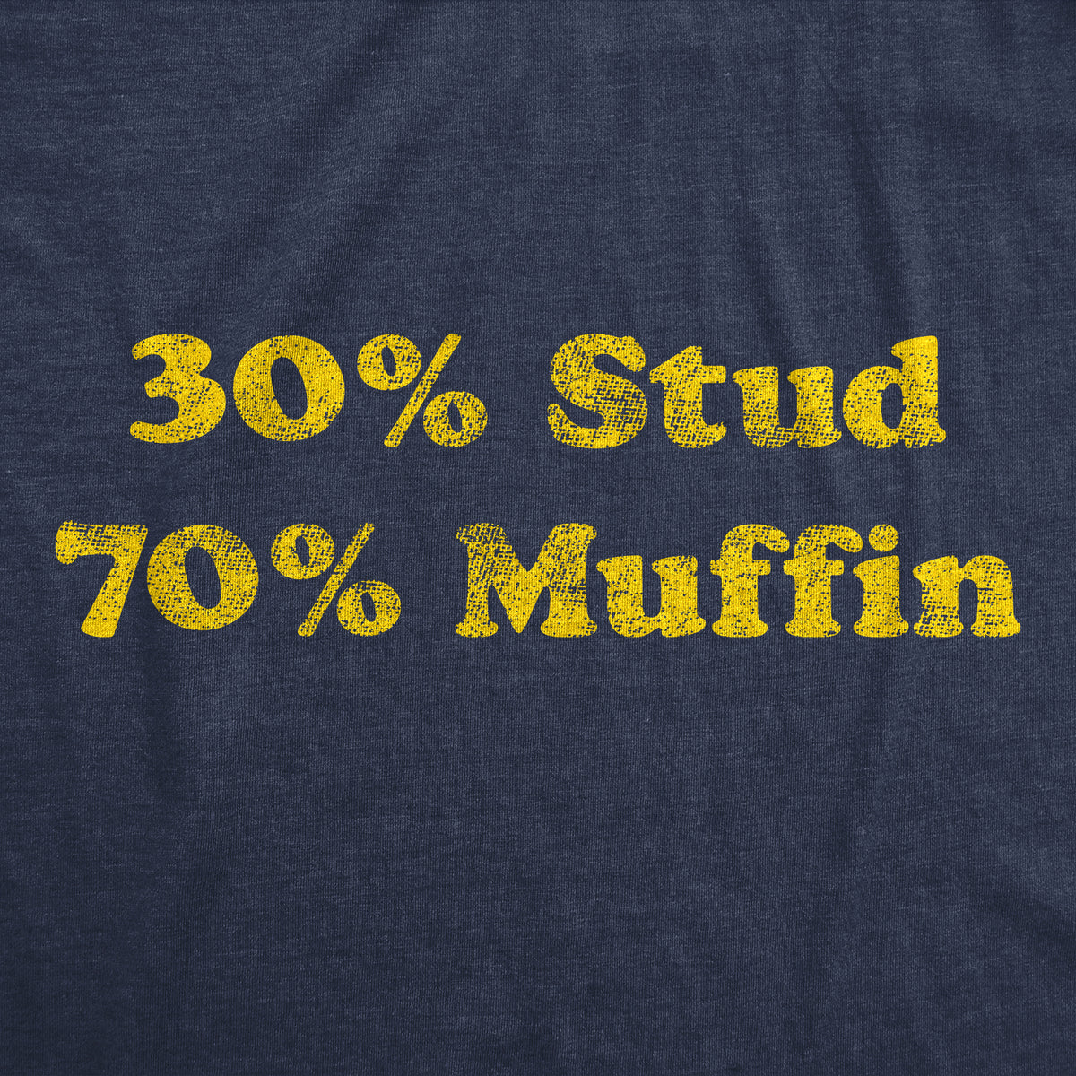 30% Stud 70% Muffin Men&#39;s T Shirt