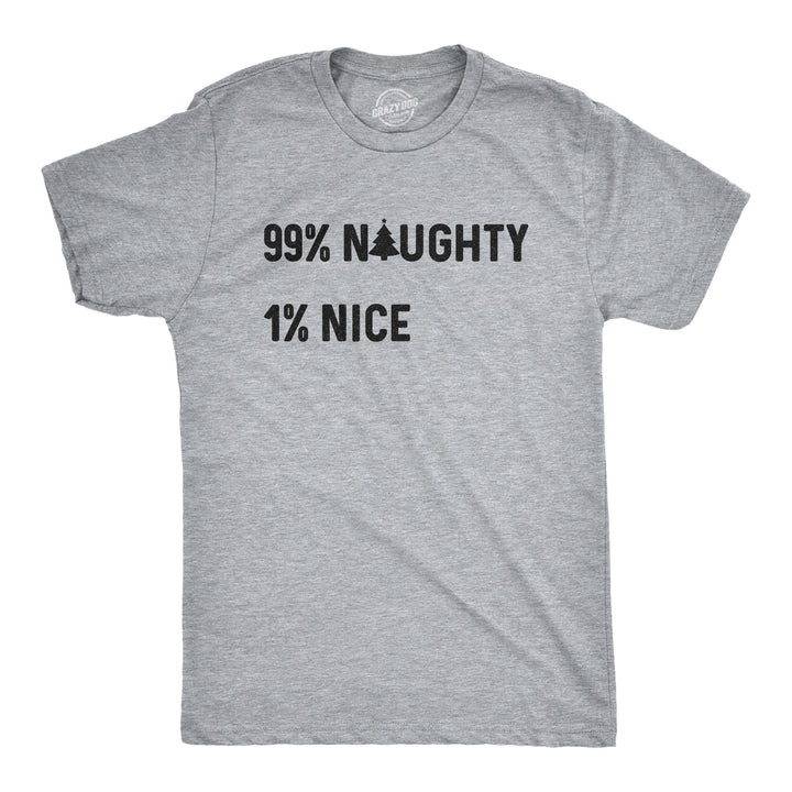 Funny Light Heather Grey 99% Naughty 1% Nice Mens T Shirt Nerdy Christmas Tee