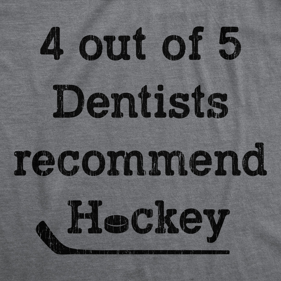 4 Out Of 5 Dentists Recommend Hockey Men's T Shirt