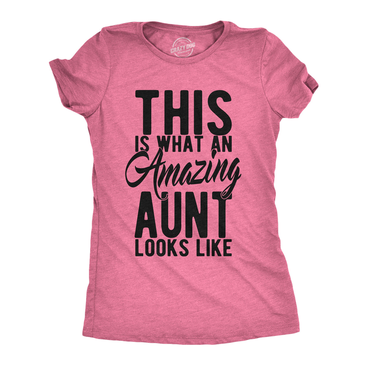 Funny Heather Pink - Amazing Aunt This Is What An Amazing Aunt Looks Like Womens T Shirt Nerdy Aunt Tee