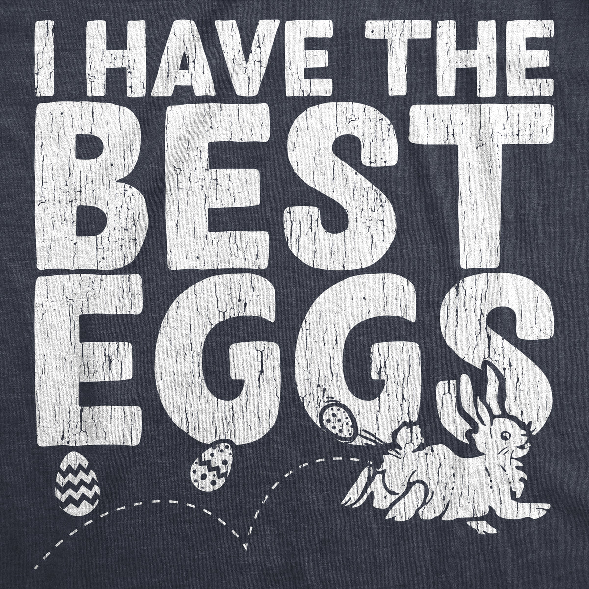 I Have The Best Eggs Women&#39;s T Shirt