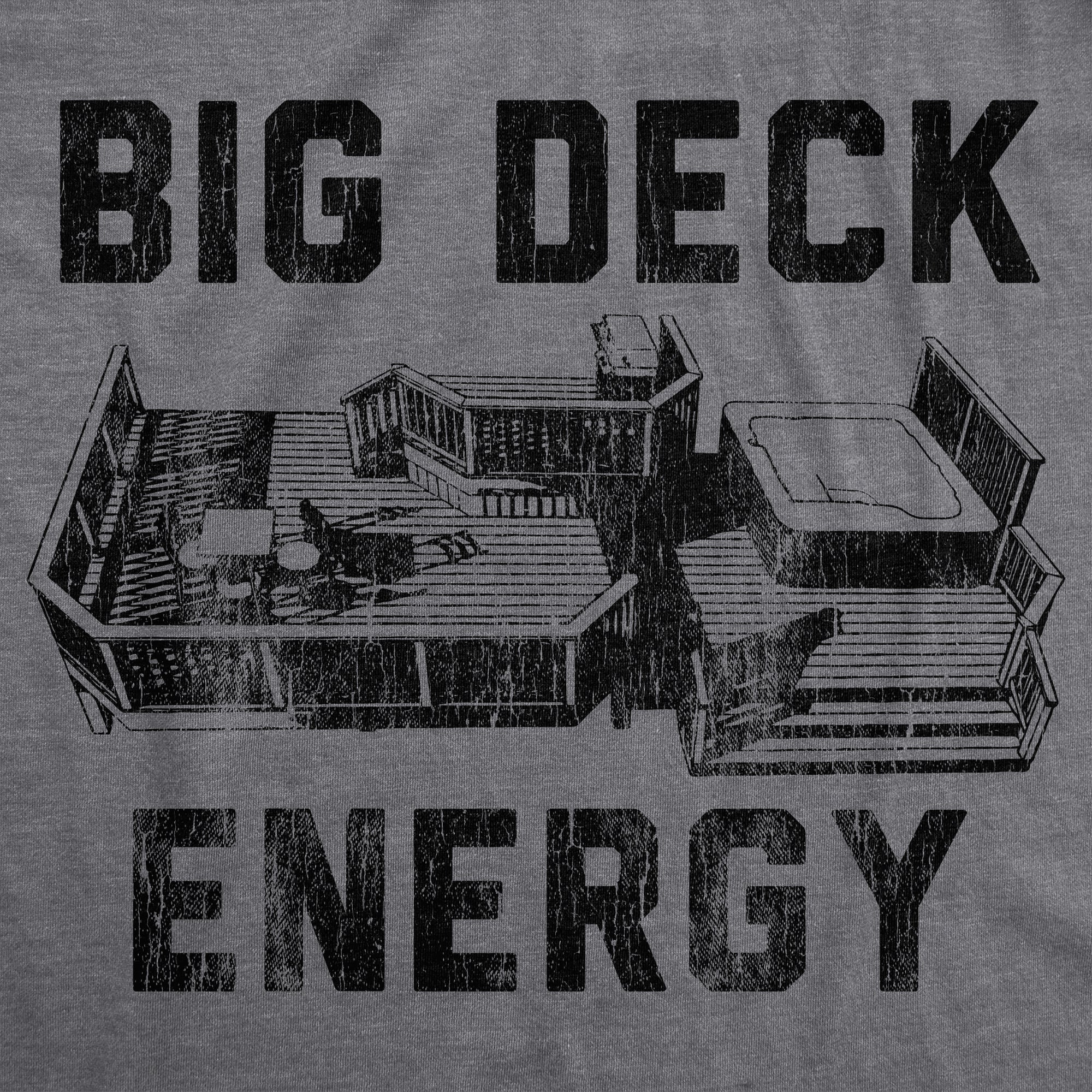 Funny Dark Heather Grey - Big Deck Energy Big Deck Energy Mens T Shirt Nerdy Sarcastic Tee
