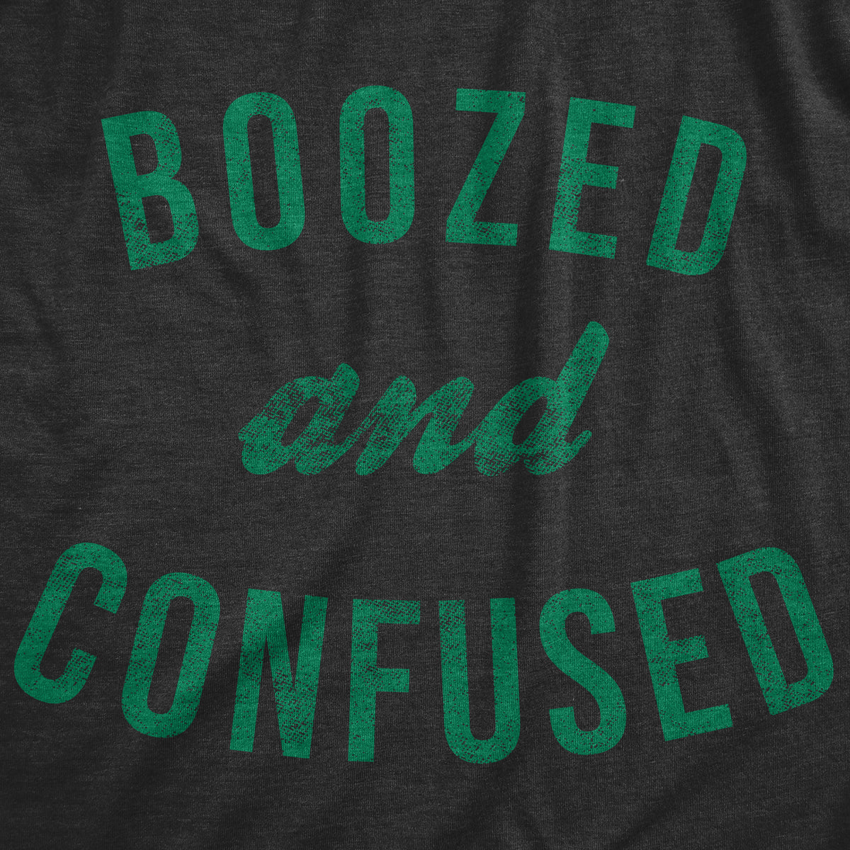 Boozed And Confused Men&#39;s T Shirt