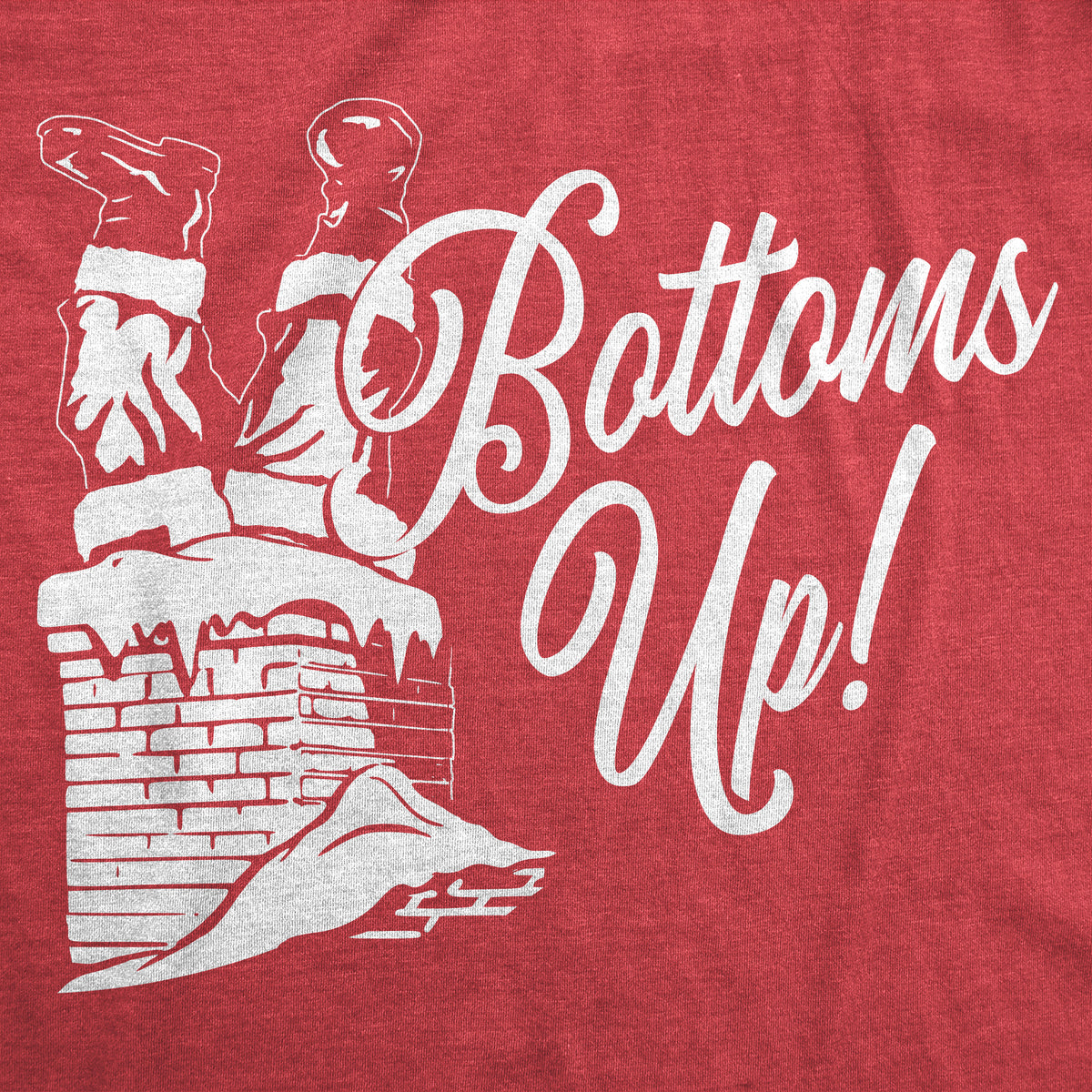 Bottoms Up Men&#39;s T Shirt