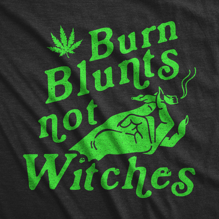 Burn Blunts Not Witches Women's T Shirt