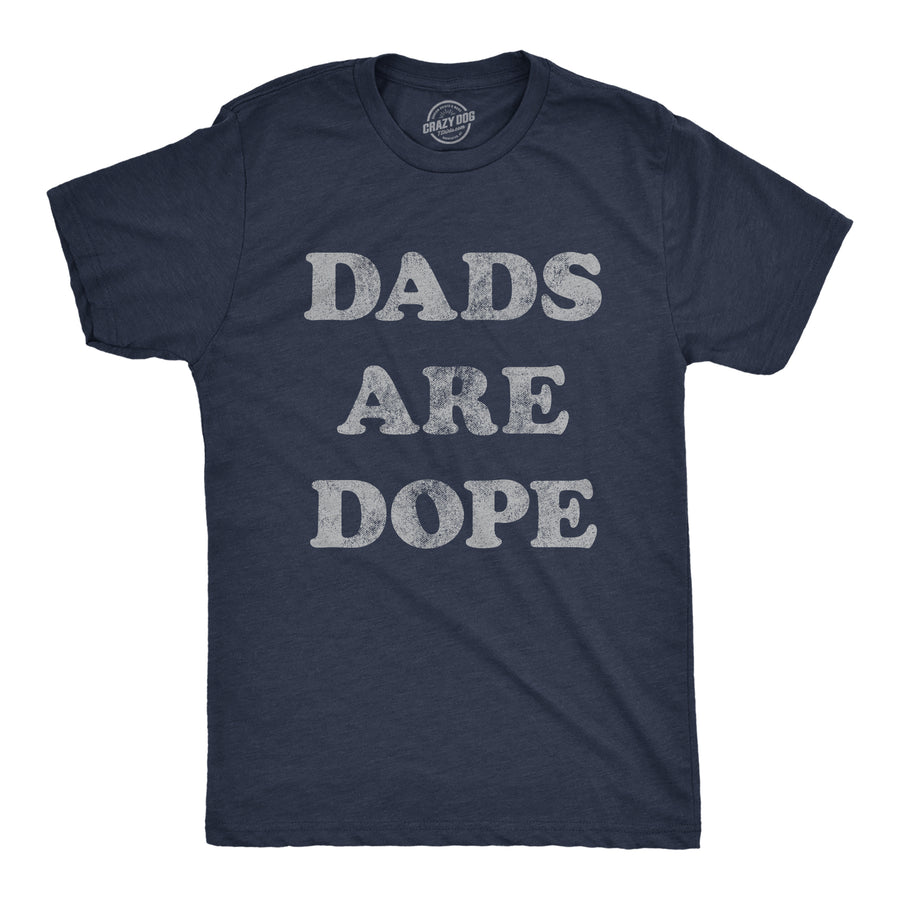 Funny Heather Navy Dads Are Dope Mens T Shirt Nerdy Father's Day Tee