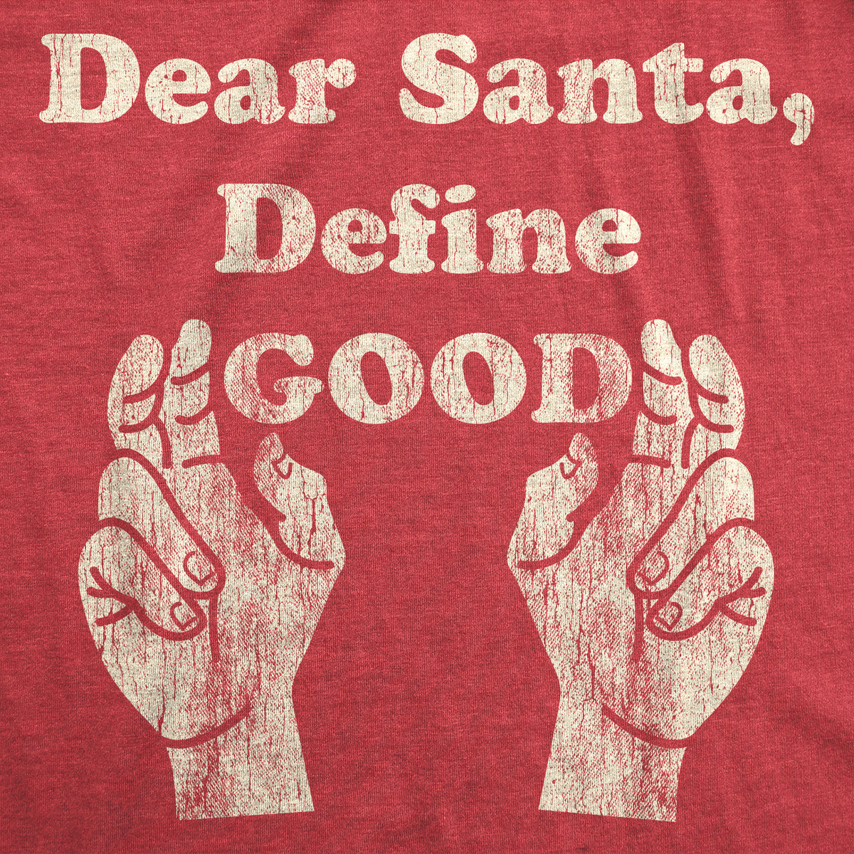 Dear Santa Define Good Women&#39;s T Shirt
