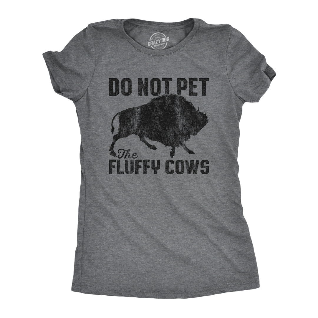 Funny Dark Heather Grey Do Not Pet The Fluffy Cows Womens T Shirt Nerdy Animal Tee