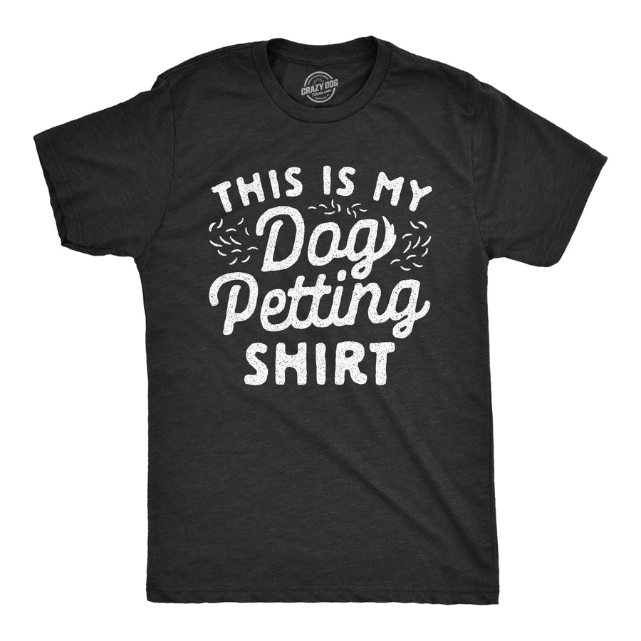 Funny Heather Black This Is My Dog Petting Shirt Mens T Shirt Nerdy Dog Tee