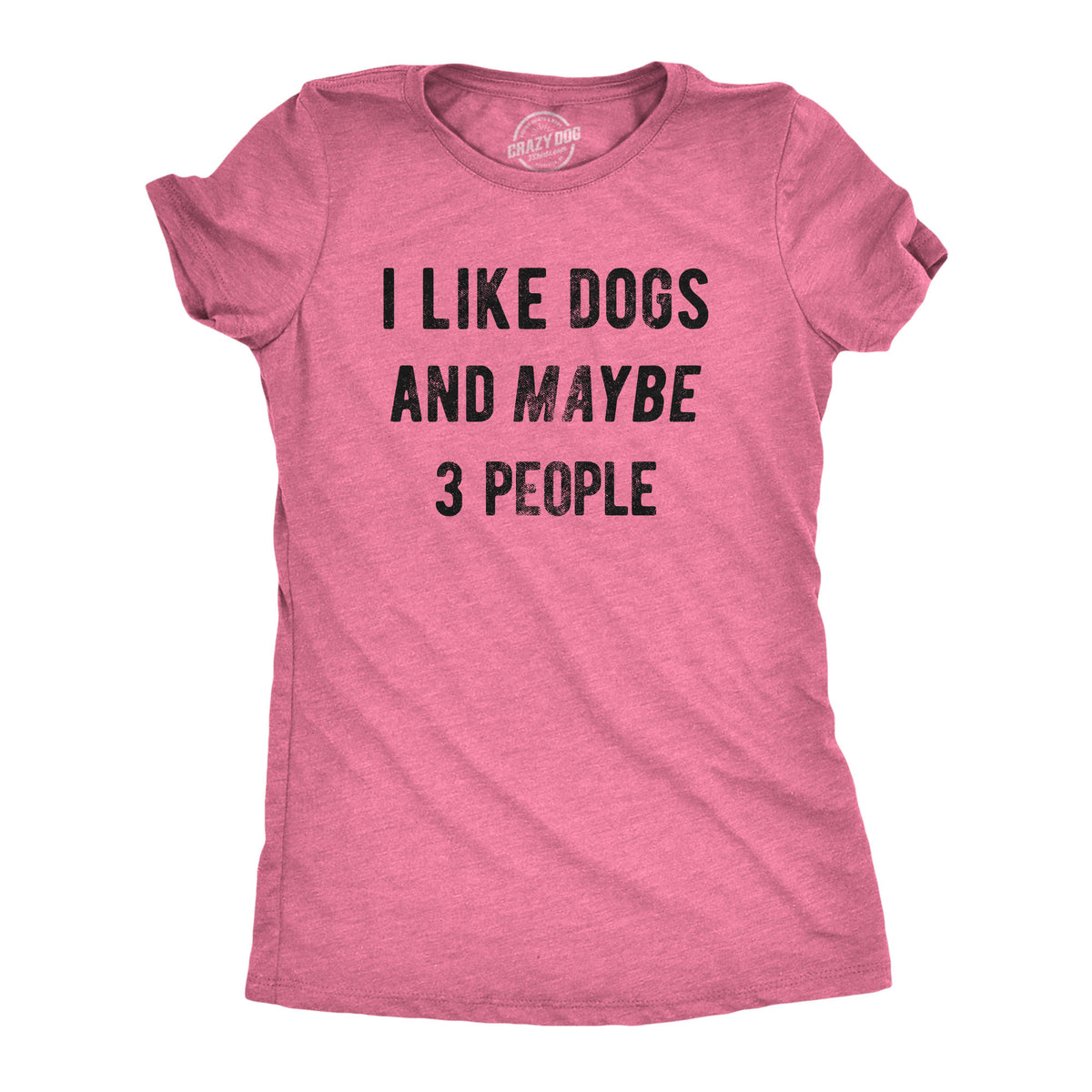 Funny Heather Pink I Like Dogs And Maybe 3 People Womens T Shirt Nerdy Dog Tee