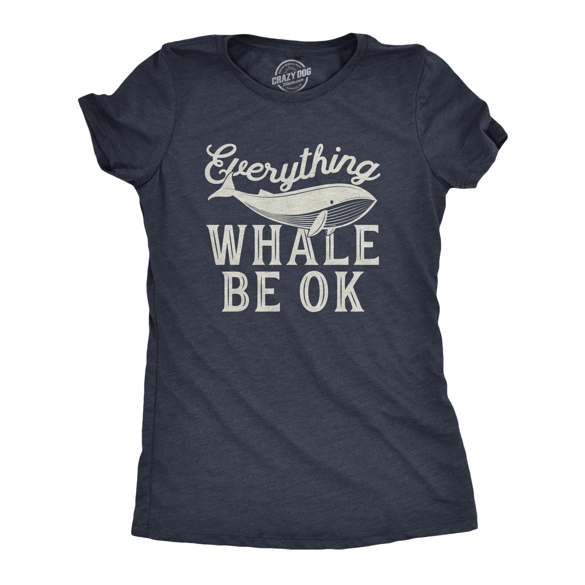 Funny Heather Navy - Whale Be OK Everything Whale Be Okay Womens T Shirt Nerdy Vacation Animal Tee