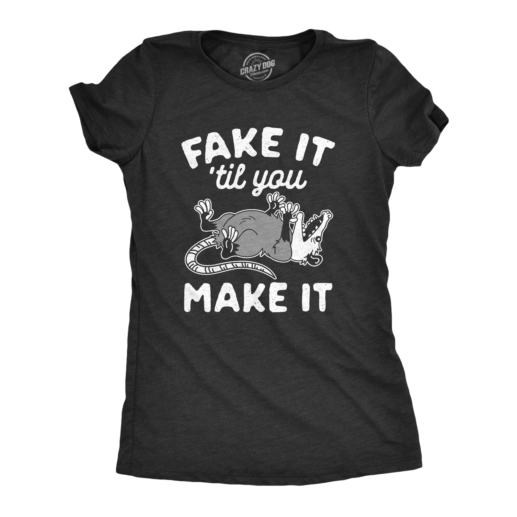 Funny Heather Black - Fake It Fake It Til You Make It Womens T Shirt Nerdy Animal Tee