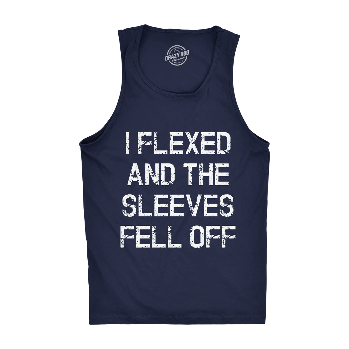 Funny Navy I Flexed And The Sleeves Fell Off Mens Tank Top Nerdy Fitness Tee