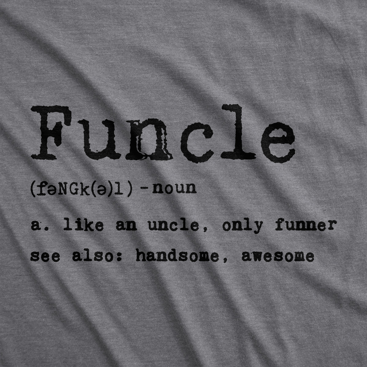 Funcle Defintion Men&#39;s Tshirt
