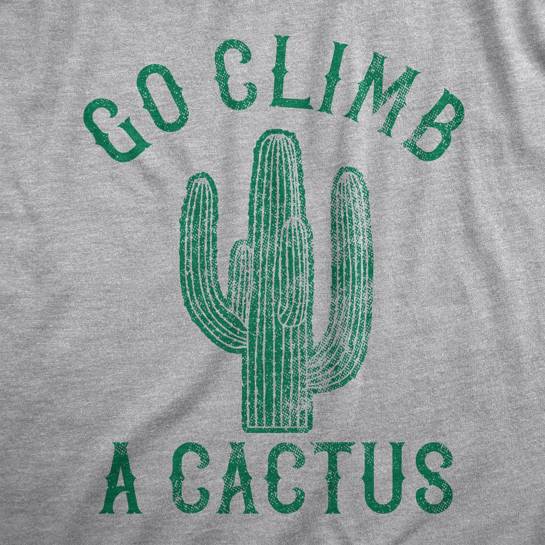 Go Climb A Cactus Women's T Shirt