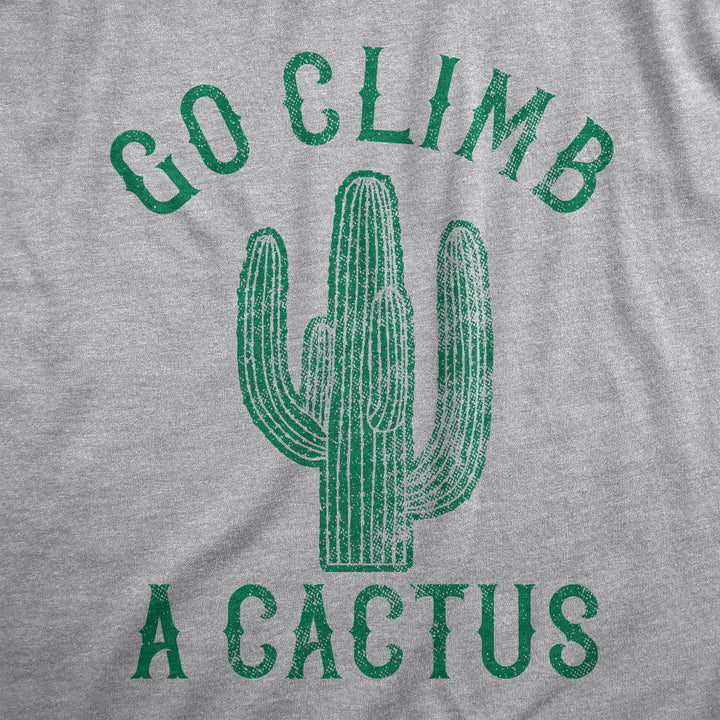 Go Climb A Cactus Women's T Shirt