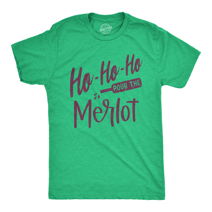 Funny Heather Green Ho Ho Ho Pour The Merlot Mens T Shirt Nerdy Christmas Wine Tee