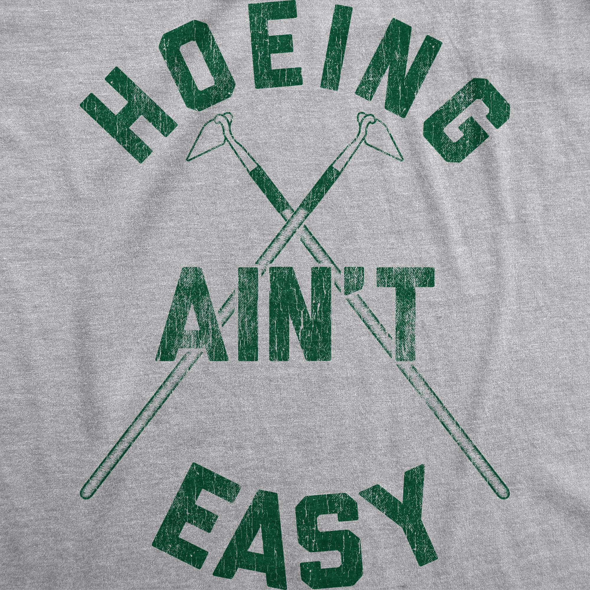 Funny Light Heather Grey - Hoeing Hoeing Ain't Easy Womens T Shirt Nerdy Earth Tee