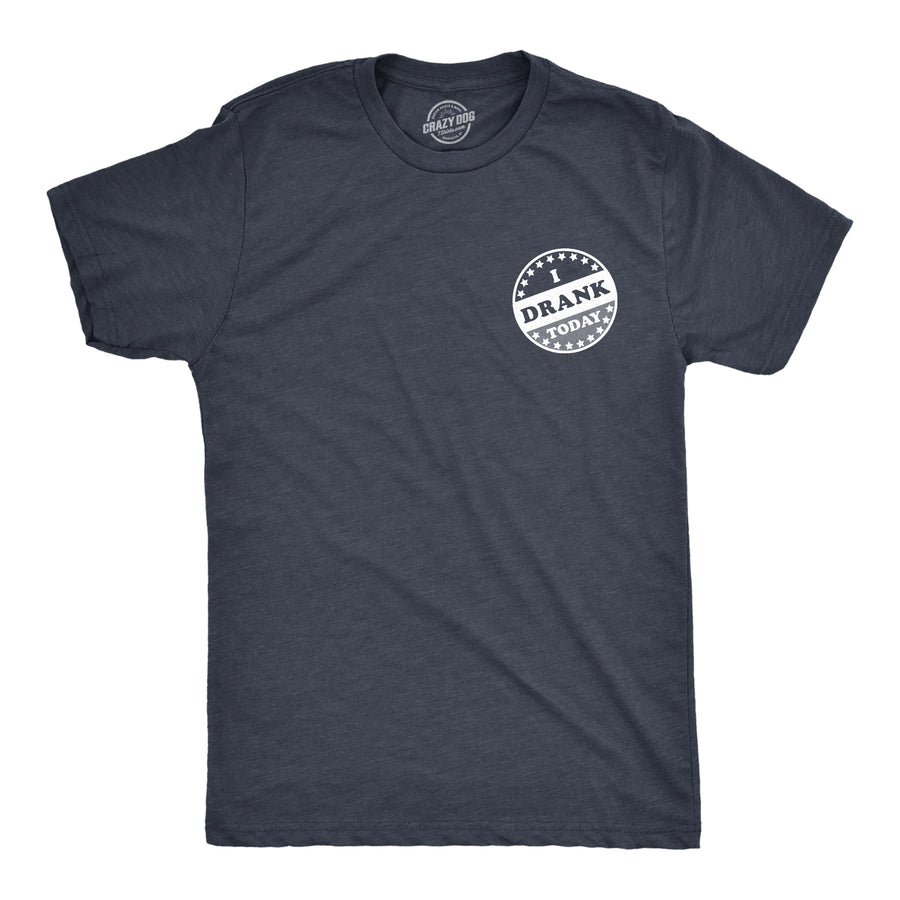 Funny Heather Navy I Drank Today Mens T Shirt Nerdy Drinking Political Tee