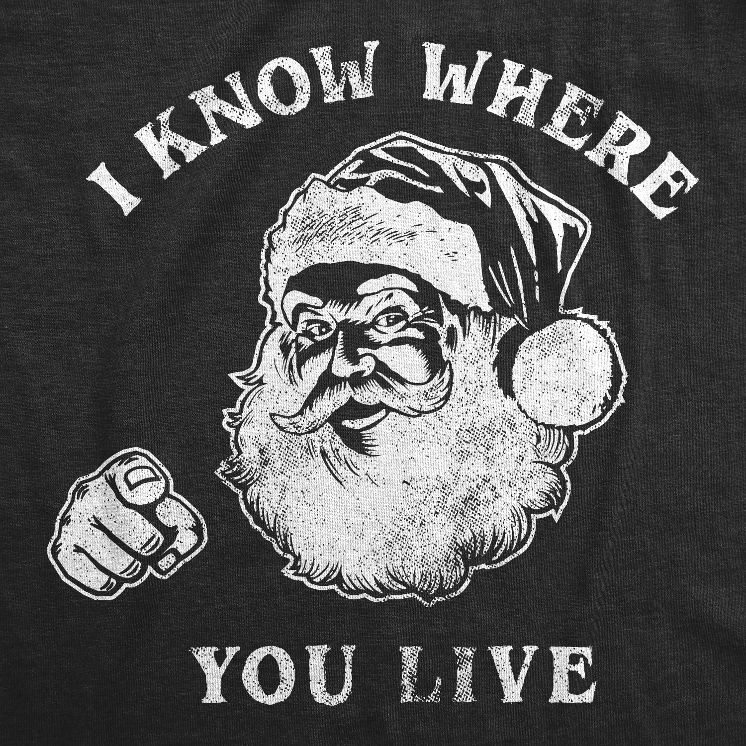 Funny Heather Black - Santa Knows I Know Where You Live Womens T Shirt Nerdy Christmas Tee