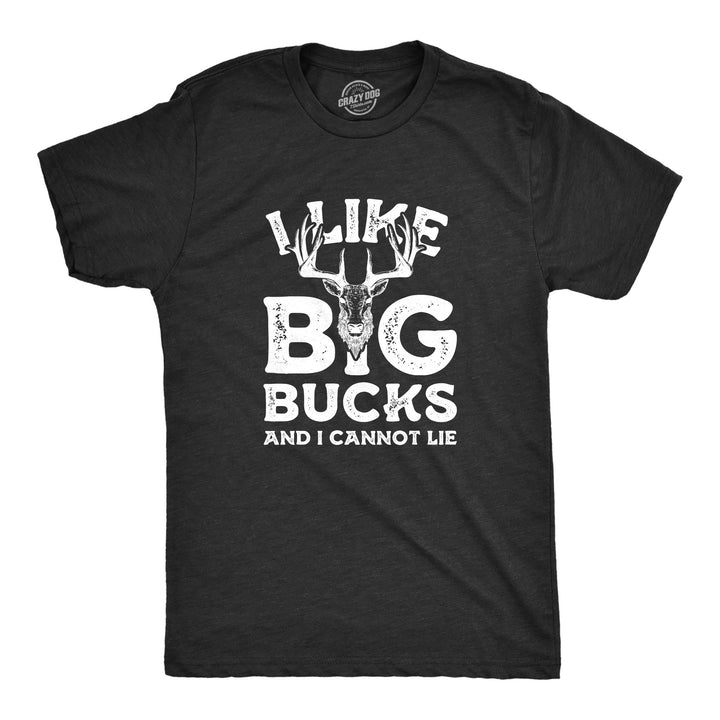 Funny Heather Black I Like Big Bucks And I Cannot Lie Mens T Shirt Nerdy Hunting Tee