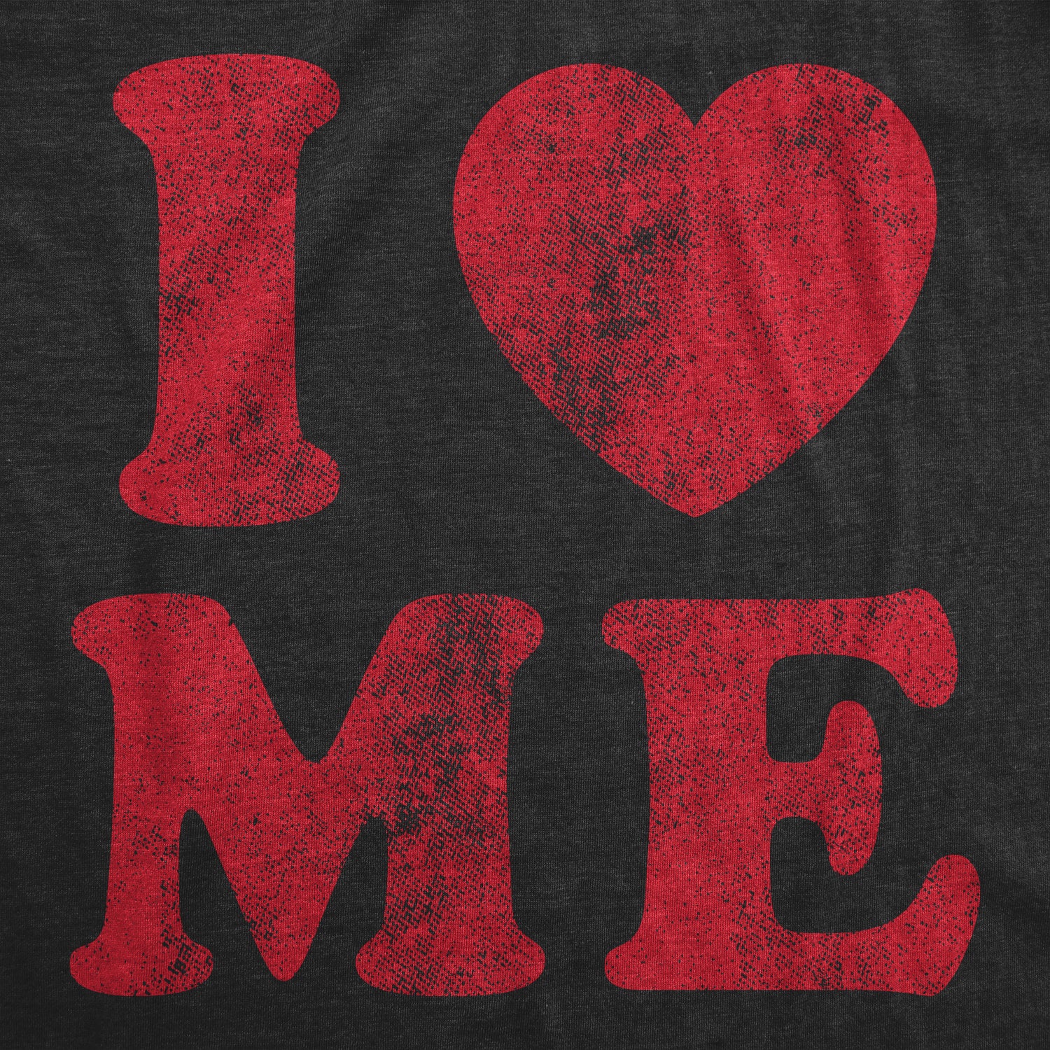 Funny Heather Black I Love Me Mens T Shirt Nerdy Valentine's Day Sarcastic Tee