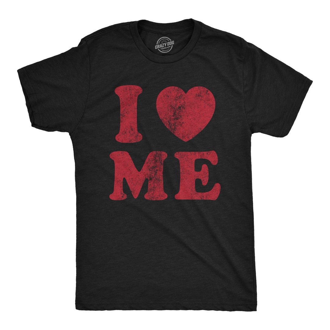 Funny Heather Black I Love Me Mens T Shirt Nerdy Valentine's Day Sarcastic Tee