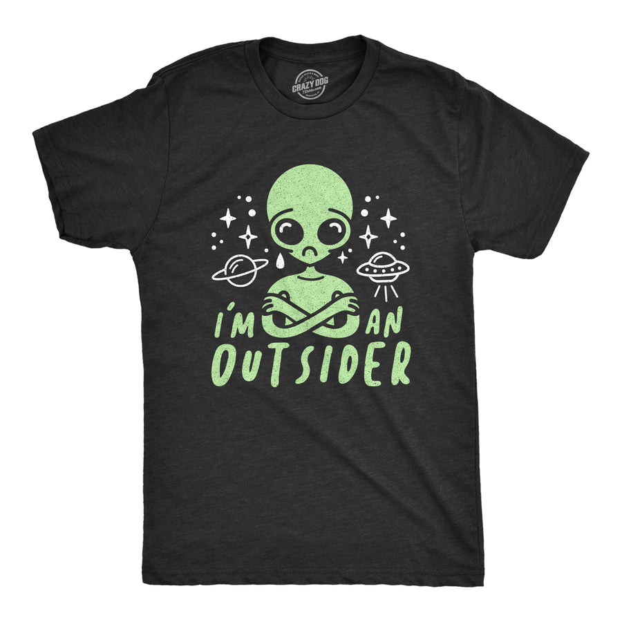 Funny Heather Black I'm An Outsider Mens T Shirt Nerdy Space Tee