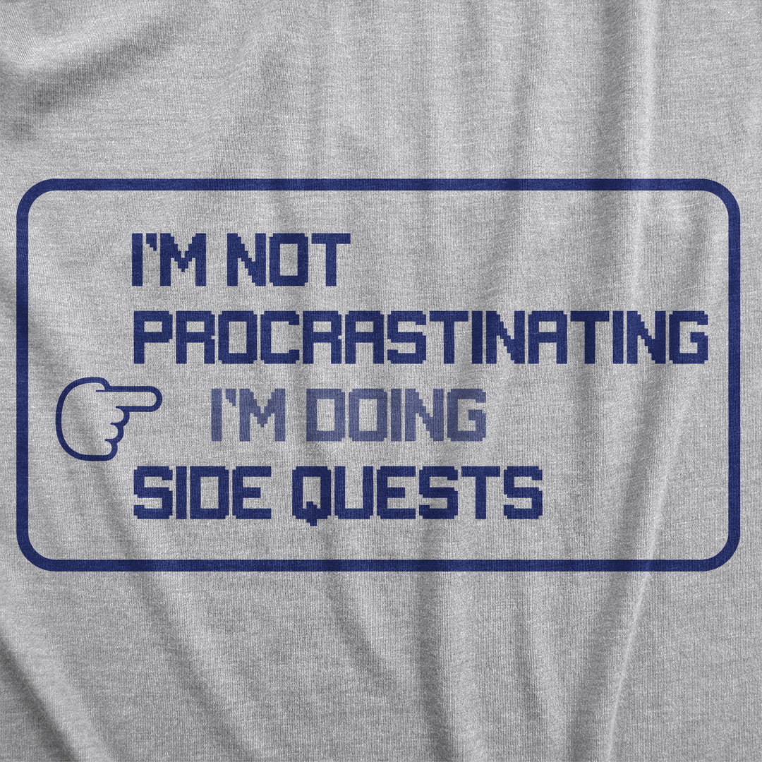 I'm Not Procrastinating I'm Doing Side Quests Men's T Shirt